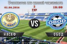 O'zPFL 3-tur. “Nasaf” – “Obod” uchrashuvi oldidan