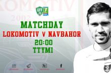 Бугун катта футбол! "Локомотив" - "Навбаҳор"