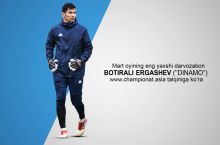 "Лучший вратарь марта"- Ботирали Эргашев