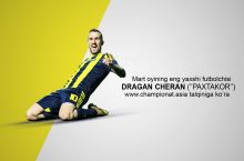 championat.asia talqiniga ko'ra mart oyining eng yaxshi futbolchisi - Dragan CHeran