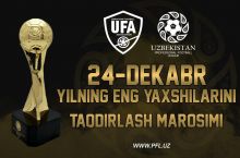 24 декабрь куни ЎФА ҳамда ПФЛ йилнинг энг яхшиларини тақдирлайди